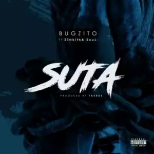 Bugzito - Suta ft. ZimkithA SouL